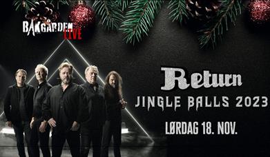 Bakgården LIVE presenterer: RETURN Jingle Balls 2023