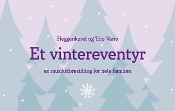 Heggenkoret og Trio Vario - Et Vintereventyr