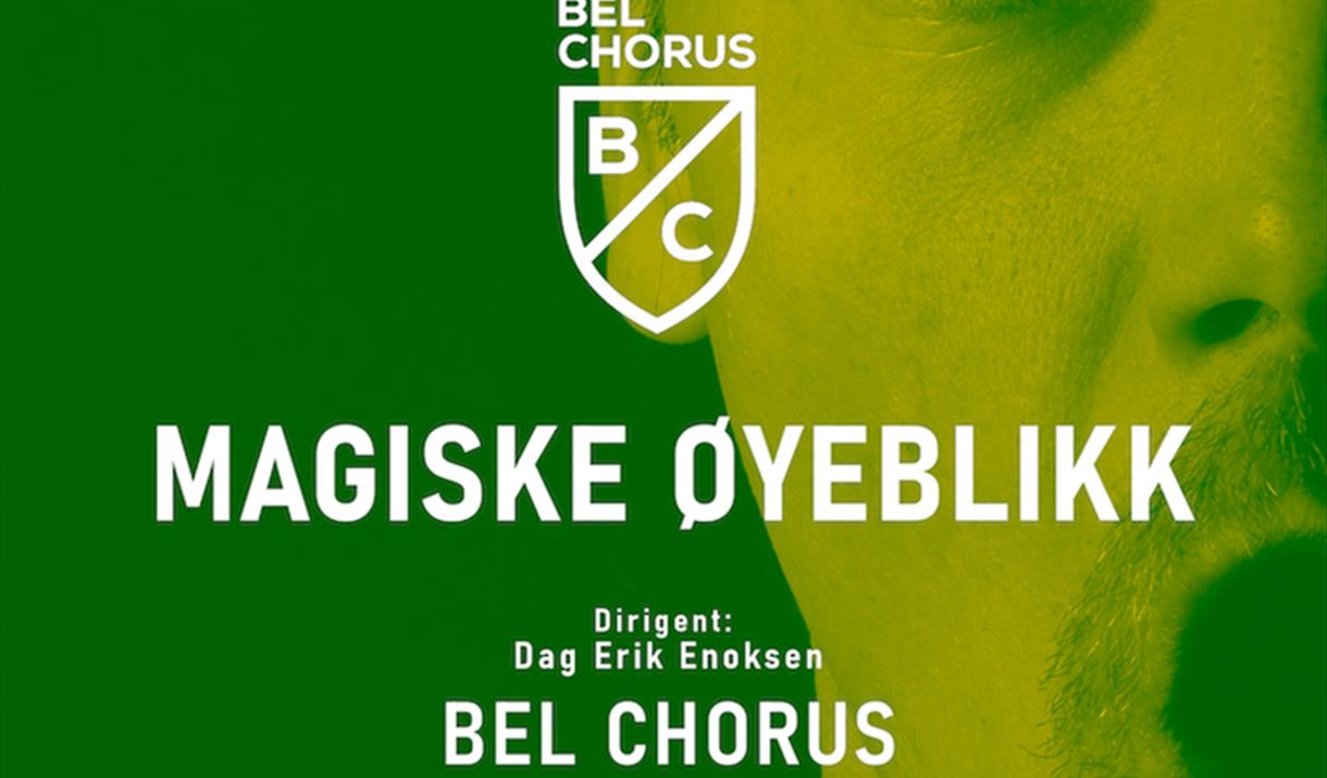 Magiske Øyeblikk, Bel Chorus & Majorstua Kammerkor